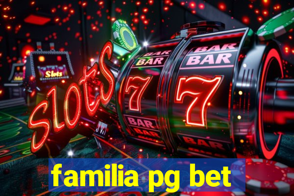 familia pg bet